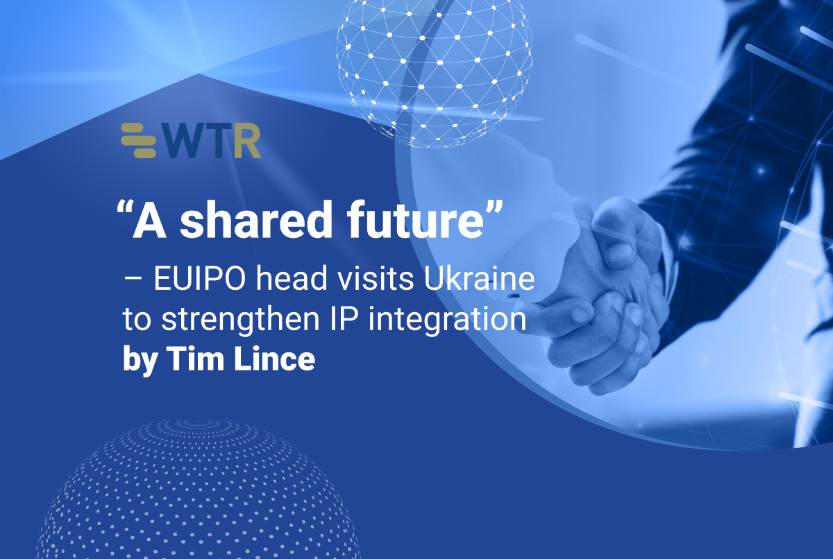 “A shared future” – EUIPO head visits Ukraine to strengthen IP integration